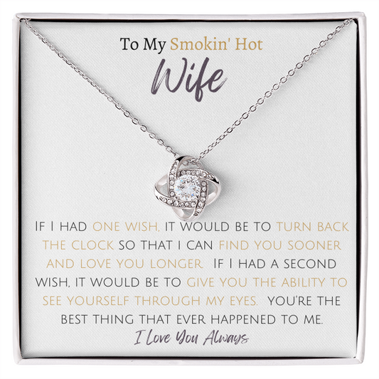 To My Smokin' Hot Wife - Love Knot Necklace